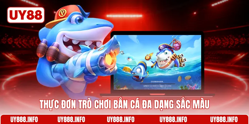 Thực đơn trò chơi bắn cá đa dạng sắc màu